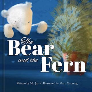 ACCESS [EPUB KINDLE PDF EBOOK] The Bear and the Fern by  Jay Miletsky &  Mary Manning 📄
