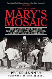 [ACCESS] EPUB KINDLE PDF EBOOK Mary's Mosaic: The CIA Conspiracy to Murder John F. Kennedy, Mary Pin