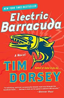[Access] [EPUB KINDLE PDF EBOOK] Electric Barracuda: A Novel (Serge Storms, 13) by  Tim Dorsey 📙