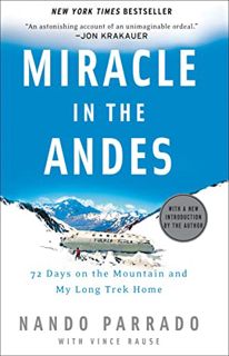 ACCESS KINDLE PDF EBOOK EPUB Miracle in the Andes: 72 Days on the Mountain and My Long Trek Home by