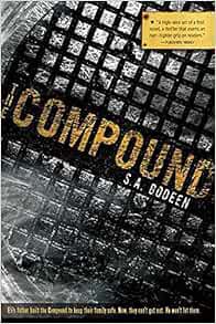 Read [EBOOK EPUB KINDLE PDF] The Compound by S.A. Bodeen 🎯
