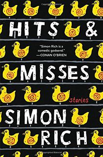 READ [PDF EBOOK EPUB KINDLE] Hits and Misses: Stories by  Simon Rich 📂