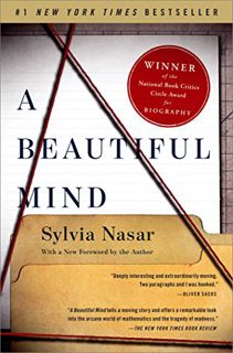 [Access] [PDF EBOOK EPUB KINDLE] A Beautiful Mind: The Life of Mathematical Genius and Novel Laureat