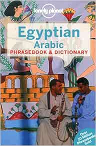 Access EBOOK EPUB KINDLE PDF Lonely Planet Egyptian Arabic Phrasebook & Dictionary 4 by Siona Jenkin