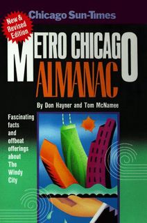 [Read] [EBOOK EPUB KINDLE PDF] Metro Chicago Almanac: Fascinating Facts and Offbeat Offerings About