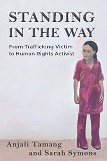 READ EPUB KINDLE PDF EBOOK Standing in the Way: From Trafficking Victim to Human Rights Activist by