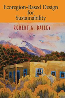[Access] [KINDLE PDF EBOOK EPUB] Ecoregion-Based Design for Sustainability by  Robert G. Bailey &  L