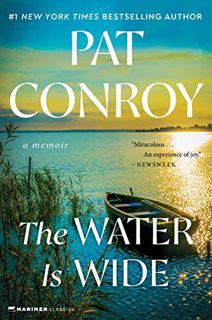 [VIEW] [PDF EBOOK EPUB KINDLE] The Water Is Wide by  Pat Conroy 📭