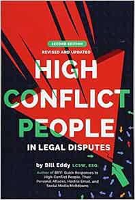 ACCESS [KINDLE PDF EBOOK EPUB] High Conflict People in Legal Disputes by Bill Eddy 📪