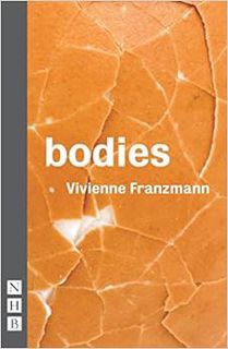 [READ] [KINDLE PDF EBOOK EPUB] Bodies by Vivienne Franzmann 📄