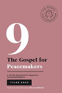 READ [EPUB KINDLE PDF EBOOK] The Gospel for Peacemakers: A 40-Day Devotional for Supportive, Easygoi