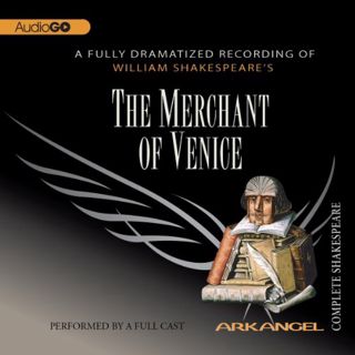 View [EPUB KINDLE PDF EBOOK] The Merchant of Venice: Arkangel Shakespeare by  William Shakespeare,Tr