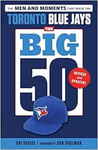 [VIEW] [PDF EBOOK EPUB KINDLE] The Big 50: Toronto Blue Jays by Shi Davidi,Dan Shulman 🧡