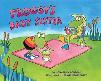 Get KINDLE PDF EBOOK EPUB Froggy's Baby Sister by  Jonathan London &  Frank Remkiewicz 📦