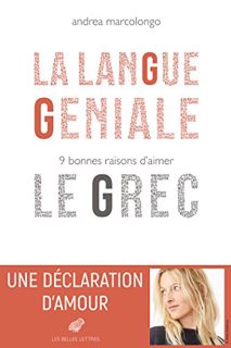 View PDF EBOOK EPUB KINDLE La Langue géniale: 9 bonnes raisons d'aimer le grec (French Edition) by