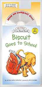 VIEW [EBOOK EPUB KINDLE PDF] Biscuit Goes to School Book and CD (My First I Can Read) by Alyssa Sati
