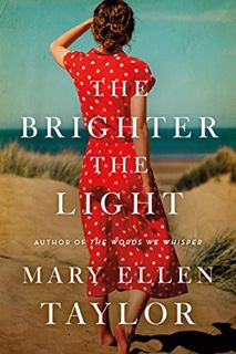 [Get] [EBOOK EPUB KINDLE PDF] The Brighter the Light by  Mary Ellen Taylor 💙