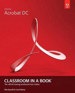 Read [EBOOK EPUB KINDLE PDF] Adobe Acrobat DC Classroom in a Book by  Lisa Fridsma &  Brie Gyncild �