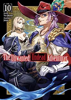 [Get] [KINDLE PDF EBOOK EPUB] The Unwanted Undead Adventurer: Volume 10 by  Yu Okano,Jaian,Noboru Ak