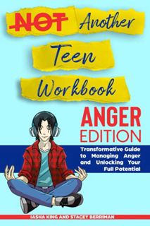 View [KINDLE PDF EBOOK EPUB] Not Another Teen Workbook: Anger Edition: Transformative Guide to Manag