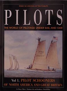 Access [EPUB KINDLE PDF EBOOK] Pilots: The World of Pilotage Under Sail and Oar: Vol.1 Pilot Schoone