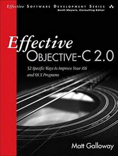 VIEW [PDF EBOOK EPUB KINDLE] Effective Objective-C 2.0: 52 Specific Ways to Improve Your IOS and OS