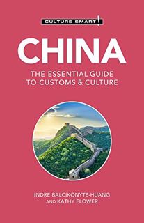 Access EPUB KINDLE PDF EBOOK China - Culture Smart!: The Essential Guide to Customs & Culture by  Cu