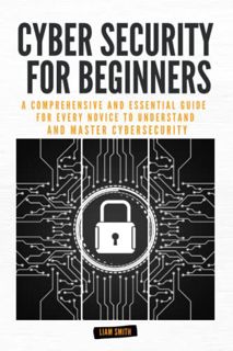 [Read] EPUB KINDLE PDF EBOOK CYBER SECURITY FOR BEGINNERS:: A COMPREHENSIVE AND ESSENTIAL GUIDE FOR