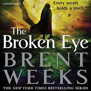 [GET] EBOOK EPUB KINDLE PDF The Broken Eye by  Brent Weeks,Simon Vance,Hachette Audio 🖌️