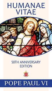 [Get] [KINDLE PDF EBOOK EPUB] Humanae Vitae, 50th Anniversary Edition by  Pope Paul VI 🖍️