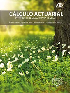 [READ] PDF EBOOK EPUB KINDLE Cálculo actuarial: Introducción a la actuaría de vida (Spanish Edition)