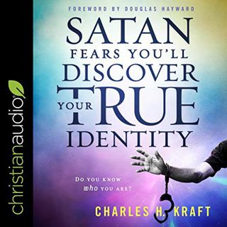 [VIEW] PDF EBOOK EPUB KINDLE Satan Fears You’ll Discover Your True Identity: Do You Know Who You Are