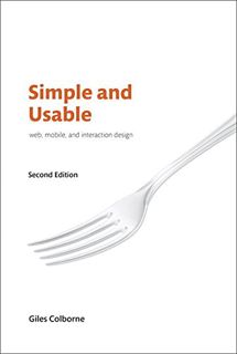 VIEW [PDF EBOOK EPUB KINDLE] Simple and Usable Web, Mobile, and Interaction Design (Voices That Matt