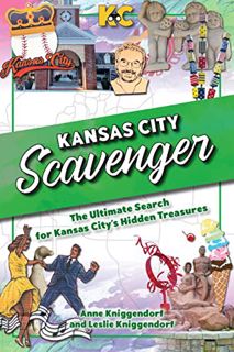 Get [EBOOK EPUB KINDLE PDF] Kansas City Scavenger by  Anne Kniggendorf &  Leslie Kniggendorf 💛