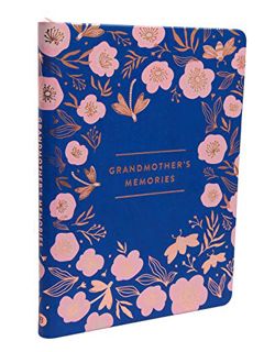 GET [PDF EBOOK EPUB KINDLE] Grandmother's Memories: A Keepsake Journal by  Weldon Owen 📦