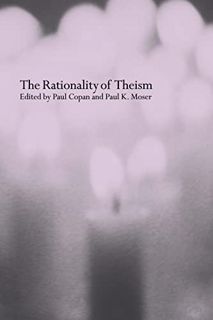 ACCESS EBOOK EPUB KINDLE PDF The Rationality of Theism by  Paul Copan &  Paul Moser 📖
