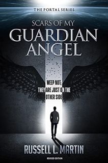 ACCESS PDF EBOOK EPUB KINDLE Scars of My Guardian Angel;: Science Fiction & Fantasy Novel (The Porta