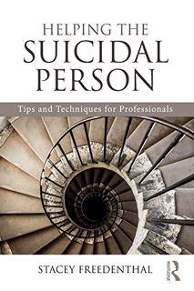GET EBOOK EPUB KINDLE PDF Helping the Suicidal Person: Tips and Techniques for Professionals by  Sta