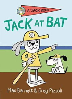 [GET] EPUB KINDLE PDF EBOOK Jack at Bat (A Jack Book) by  Mac Barnett &  Greg Pizzoli 📌