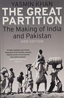 ACCESS [EBOOK EPUB KINDLE PDF] The Great Partition: The Making of India and Pakistan by  Yasmin Khan