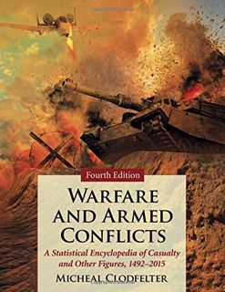 ACCESS [EBOOK EPUB KINDLE PDF] Warfare and Armed Conflicts: A Statistical Encyclopedia of Casualty a