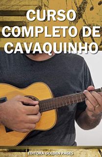 [View] KINDLE PDF EBOOK EPUB Curso Completo de Cavaquinho: Aprenda Definitivamente partindo do zero!