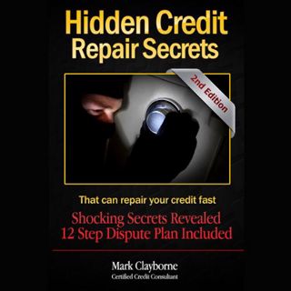 [Access] KINDLE PDF EBOOK EPUB Hidden Credit Repair Secrets: That Can Fix Your Credit Fast by  Mark