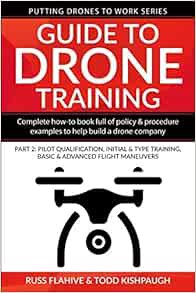 [READ] PDF EBOOK EPUB KINDLE Guide to Drone Training: Complete How-To Book Full of Policy & Procedur