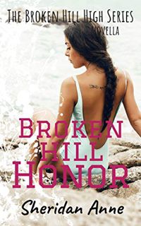 [Get] [PDF EBOOK EPUB KINDLE] Broken Hill Honor: The Broken Hill High Series (Novella 5.5) by  Sheri