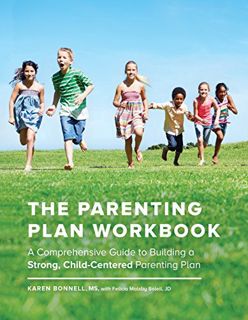 READ PDF EBOOK EPUB KINDLE The Parenting Plan Workbook: A Comprehensive Guide to Building a Strong,