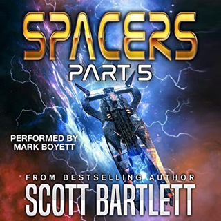 [GET] [EPUB KINDLE PDF EBOOK] Spacers, Part 5 by  Scott Bartlett,Mark Boyett,Mirth Publishing 🖍️