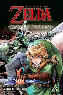 [ACCESS] EPUB KINDLE PDF EBOOK The Legend of Zelda: Twilight Princess, Vol. 8 (8) by  Akira Himekawa