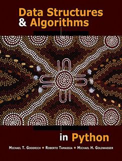 VIEW [PDF EBOOK EPUB KINDLE] Data Structures and Algorithms in Python by  Michael T. Goodrich,Robert
