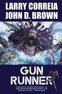 [Get] PDF EBOOK EPUB KINDLE Gun Runner by  Larry Correia &  John D. Brown 📚